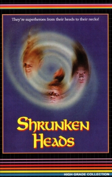 Shrunken Heads - They're superheroes from their heads to their necks! - Große Hartbox von AVV - (High Grade Collection # 18)